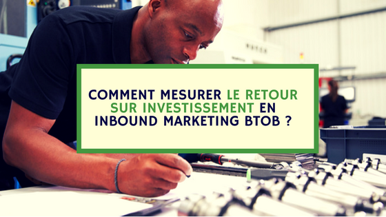 comment-mesurer-le-ROI-de-l'inbound-marketing